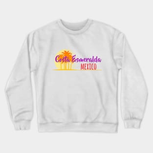 Life's a Beach: Costa Esmeralda, Mexico Crewneck Sweatshirt